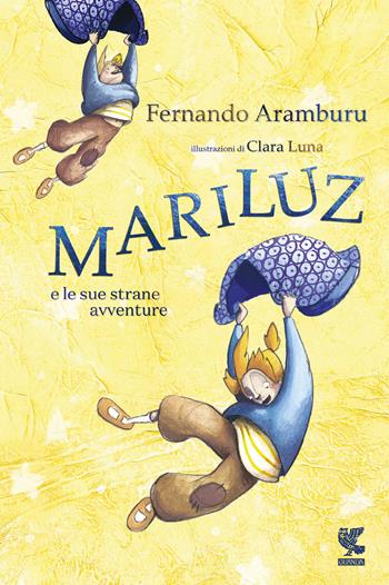 Mariluz e le sue strane avventure - Fernando Aramburu - Libro Guanda 2019, Narratori della Fenice | Libraccio.it