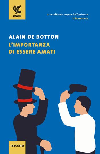 L'importanza di essere amati - Alain de Botton - Libro Guanda 2020, Tascabili Guanda. Saggi | Libraccio.it