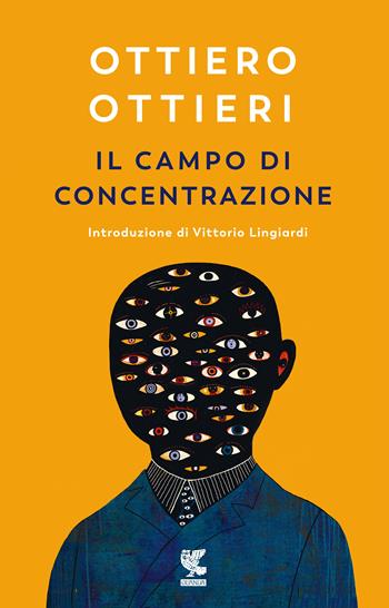 Il campo di concentrazione - Ottiero Ottieri - Libro Guanda 2020, Narratori della Fenice | Libraccio.it