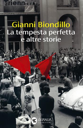La tempesta perfetta e altre storie - Gianni Biondillo - Libro Guanda 2025, Narratori della Fenice | Libraccio.it