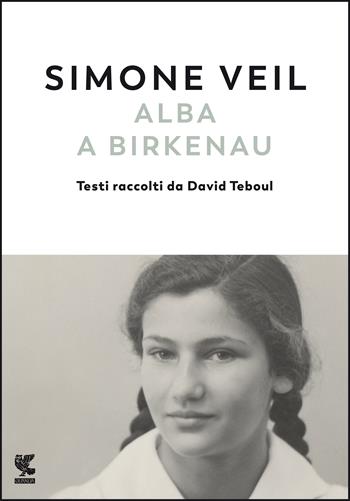 Alba a Birkenau - Simone Veil - Libro Guanda 2020, Biblioteca della Fenice | Libraccio.it