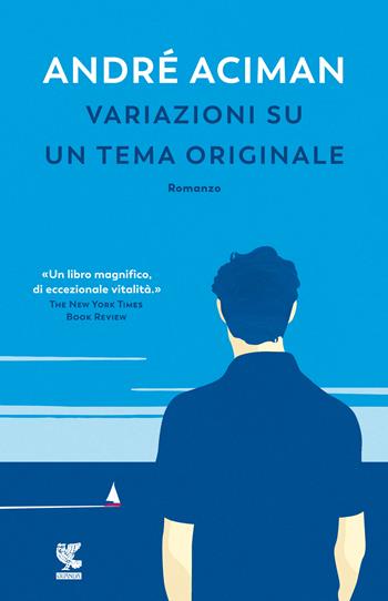 Variazioni su un tema originale - André Aciman - Libro Guanda 2020, Narratori della Fenice | Libraccio.it