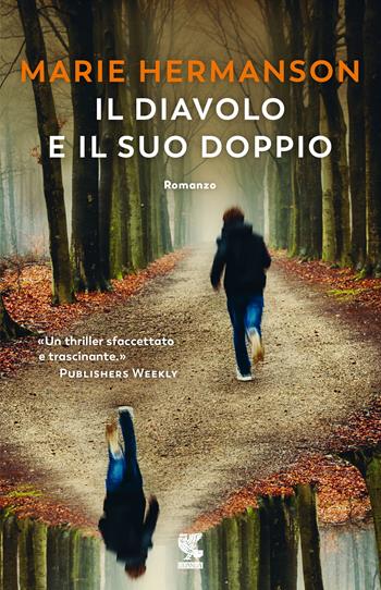 Il diavolo e il suo doppio - Marie Hermanson - Libro Guanda 2021, Narratori della Fenice | Libraccio.it
