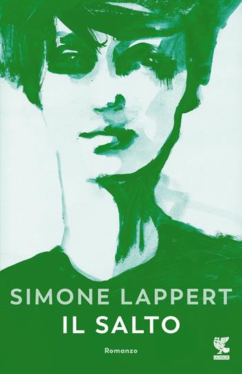 Il salto - Simone Lappert - Libro Guanda 2021, Narratori della Fenice | Libraccio.it
