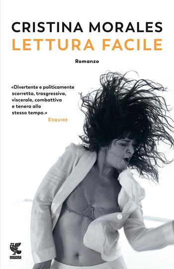 Lettura facile - Cristina Morales - Libro Guanda 2021, Narratori della Fenice | Libraccio.it