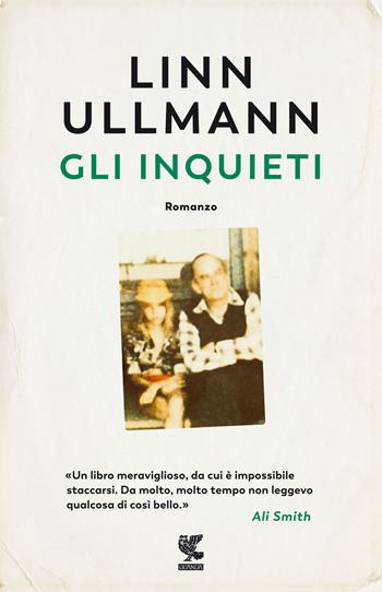 Gli inquieti - Linn Ullmann - Libro Guanda 2021, Narratori della Fenice | Libraccio.it
