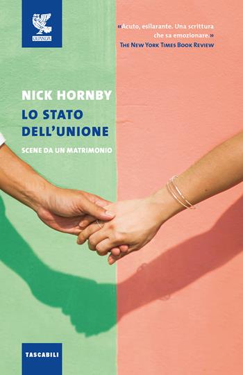 Lo stato dell'unione. Scene da un matrimonio - Nick Hornby - Libro Guanda 2021, Tascabili Guanda. Narrativa | Libraccio.it