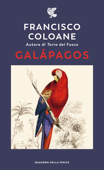 Galápagos. Nuova ediz. - Francisco Coloane - Libro Guanda 2021, Quaderni della Fenice | Libraccio.it