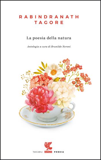 La poesia della natura - Rabindranath Tagore - Libro Guanda 2021, Tascabili Guanda. Poesia | Libraccio.it