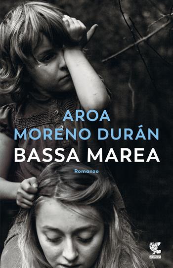 Bassa marea - Aroa Moreno Durán - Libro Guanda 2022, Narratori della Fenice | Libraccio.it