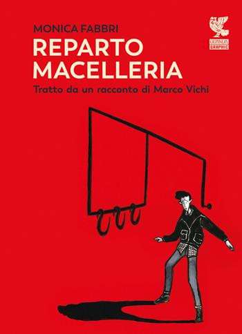 Reparto macelleria - Marco Vichi, Monica Fabbri - Libro Guanda 2023, Guanda Graphic | Libraccio.it