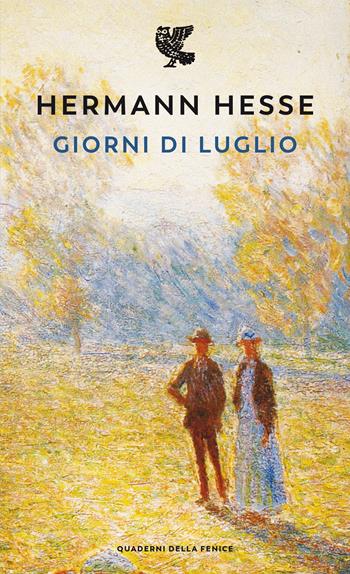 Giorni di luglio - Hermann Hesse - Libro Guanda 2021, Quaderni della Fenice | Libraccio.it