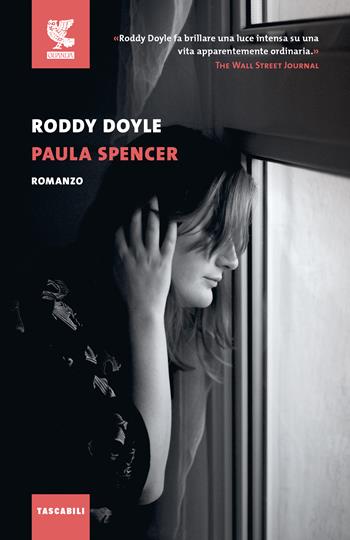 Paula Spencer - Roddy Doyle - Libro Guanda 2021, Tascabili Guanda. Narrativa | Libraccio.it