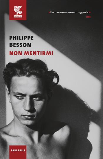 Non mentirmi - Philippe Besson - Libro Guanda 2022, Tascabili Guanda. Narrativa | Libraccio.it