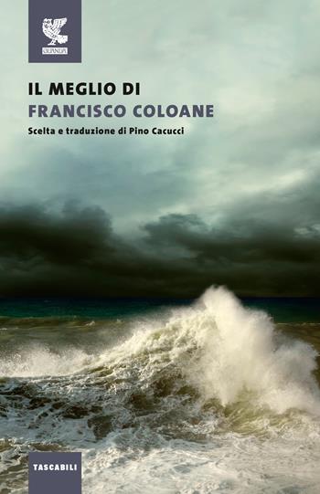 Il meglio di Francisco Coloane - Francisco Coloane - Libro Guanda 2022, Tascabili Guanda. Narrativa | Libraccio.it