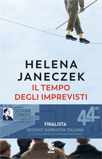 Il tempo degli imprevisti - Helena Janeczek - Libro Guanda 2024, Narratori della Fenice | Libraccio.it