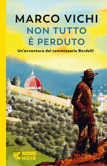 Non tutto è perduto. Un'avventura del commissario Bordelli - Marco Vichi - Libro Guanda 2022, Guanda noir | Libraccio.it