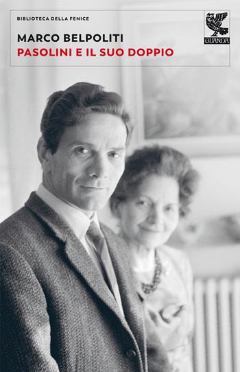 Pasolini e il suo doppio - Marco Belpoliti - Libro Guanda 2022, Biblioteca della Fenice | Libraccio.it
