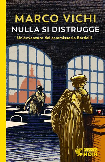 Nulla si distrugge. Un'avventura del commissario Bordelli - Marco Vichi - Libro Guanda 2023, Guanda noir | Libraccio.it