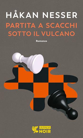 Partita a scacchi sotto il vulcano - Håkan Nesser - Libro Guanda 2022, Guanda noir | Libraccio.it