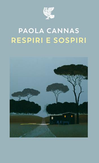 Respiri e sospiri - Paola Cannas - Libro Guanda 2022, Quaderni della Fenice | Libraccio.it
