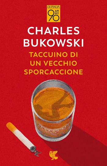 Taccuino di un vecchio sporcaccione - Charles Bukowski - Libro Guanda 2022, Fuori collana | Libraccio.it