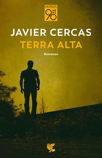 Terra Alta - Javier Cercas - Libro Guanda 2022, Fuori collana | Libraccio.it
