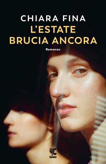 L'estate brucia ancora - Chiara Fina - Libro Guanda 2023, Narratori della Fenice | Libraccio.it