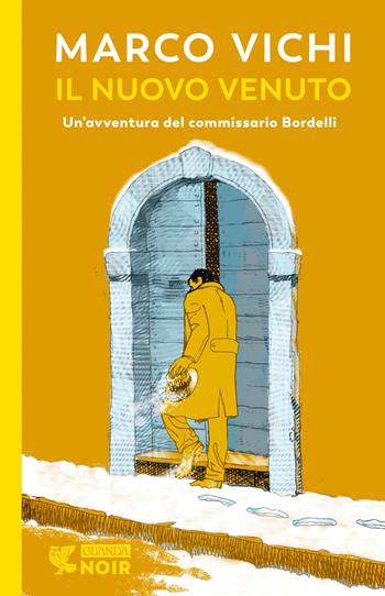 Il nuovo venuto. Una nuova indagine del commissario Bordelli - Marco Vichi - Libro Guanda 2022, Guanda noir | Libraccio.it