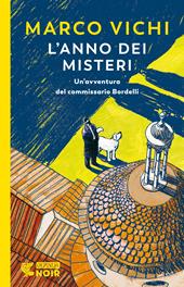 L'anno dei misteri. Un'indagine del commissario Bordelli