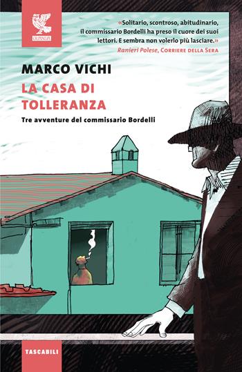 La casa di tolleranza. Tre avventure del commissario Bordelli - Marco Vichi - Libro Guanda 2023, Tascabili Guanda. Narrativa | Libraccio.it