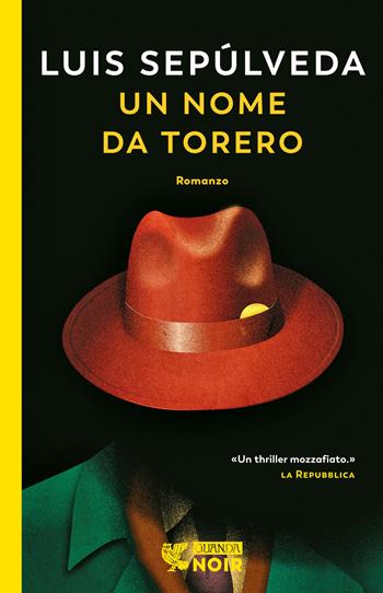 Un nome da torero - Luis Sepúlveda - Libro Guanda 2023, Guanda noir | Libraccio.it