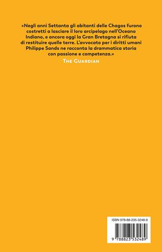 L'ultima colonia. Sullo sfondo della decolonizzazione la storia di un popolo che lotta per la sua terra - Philippe Sands - Libro Guanda 2023, Biblioteca della Fenice | Libraccio.it