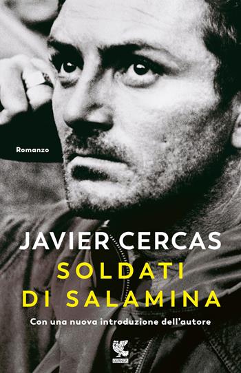 Soldati di Salamina - Javier Cercas, José Pablo García - Libro Guanda 2023, Narratori della Fenice | Libraccio.it