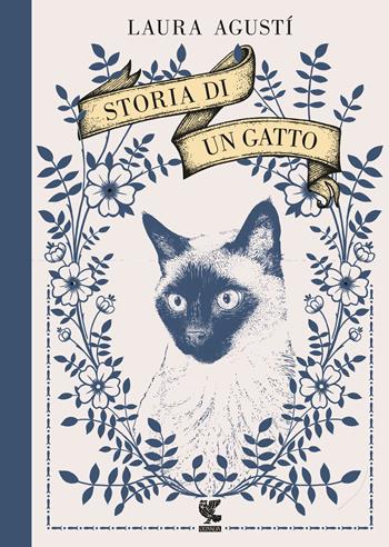 Storia di un gatto - Laura Agustí - Libro Guanda 2023, Narratori della Fenice | Libraccio.it
