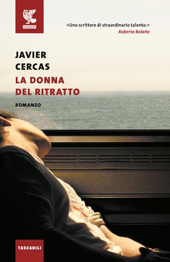 La donna del ritratto - Javier Cercas - Libro Guanda 2023, Tascabili Guanda. Narrativa | Libraccio.it