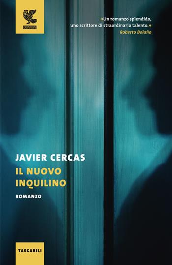 Il nuovo inquilino - Javier Cercas - Libro Guanda 2023, Tascabili Guanda. Narrativa | Libraccio.it