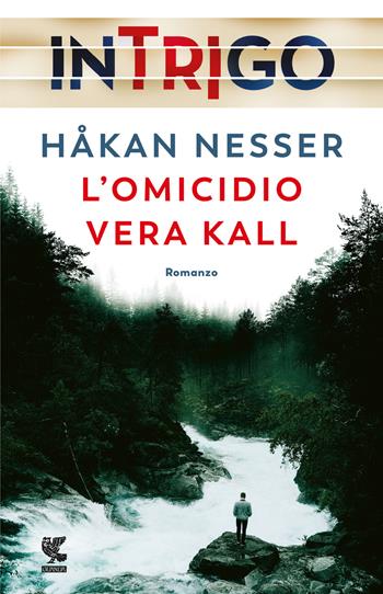 L'omicidio Vera Kall - Håkan Nesser - Libro Guanda 2023, Narratori della Fenice | Libraccio.it