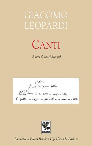 Canti - Giacomo Leopardi - Libro Guanda 2023, Biblioteca di scrittori italiani. Fondazione Pietro Bembo | Libraccio.it