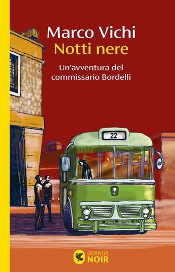 Notti nere. Un'avventura del commissario Bordelli - Marco Vichi - Libro Guanda 2025, Guanda noir | Libraccio.it