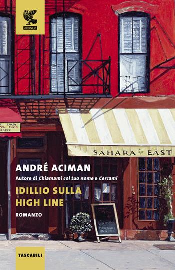 Idillio sulla High Line - André Aciman - Libro Guanda 2024, Tascabili Guanda. Narrativa | Libraccio.it