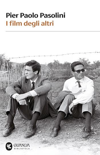 I film degli altri - Pier Paolo Pasolini - Libro Guanda 2025, Biblioteca della Fenice | Libraccio.it