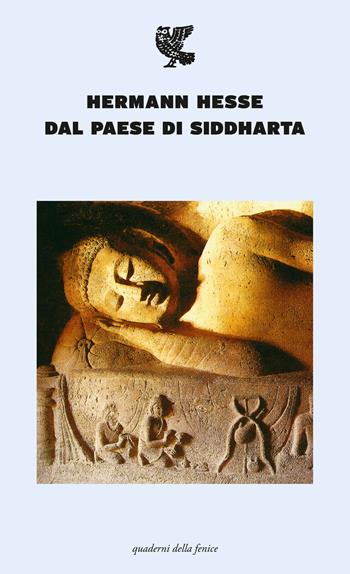 Dal paese di Siddharta - Hermann Hesse - Libro Guanda 2024, Quaderni della Fenice | Libraccio.it