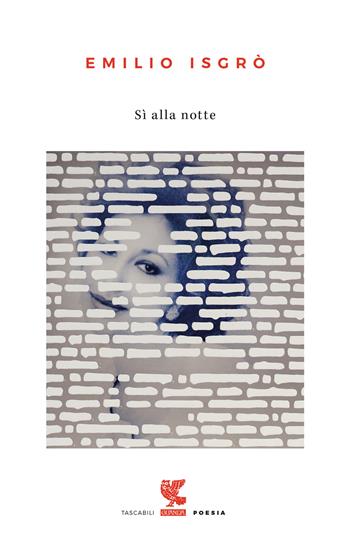 Sì alla notte - Emilio Isgrò - Libro Guanda 2024, Tascabili Guanda. Poesia | Libraccio.it