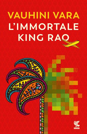 L'immortale King Rao - Vauhini Vara - Libro Guanda 2024, Narratori della Fenice | Libraccio.it