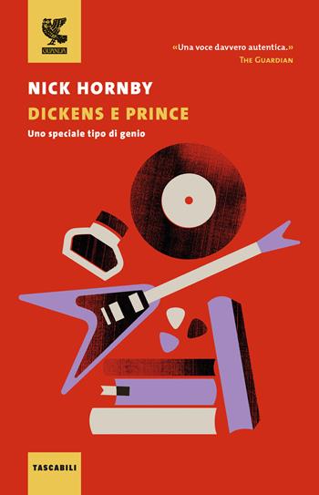 Dickens e Prince. Uno speciale tipo di genio - Nick Hornby - Libro Guanda 2024, Tascabili Guanda. Narrativa | Libraccio.it