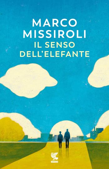 Il senso dell'elefante - Marco Missiroli - Libro Guanda 2024, Narratori della Fenice | Libraccio.it