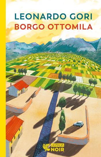 Borgo Ottomila - Leonardo Gori - Libro Guanda 2024, Guanda noir | Libraccio.it