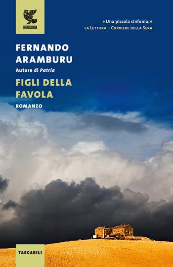 Figli della favola - Fernando Aramburu - Libro Guanda 2024, Tascabili Guanda. Narrativa | Libraccio.it