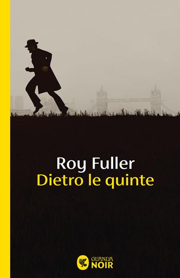 Dietro le quinte - Roy Fuller - Libro Guanda 2025, Guanda noir | Libraccio.it